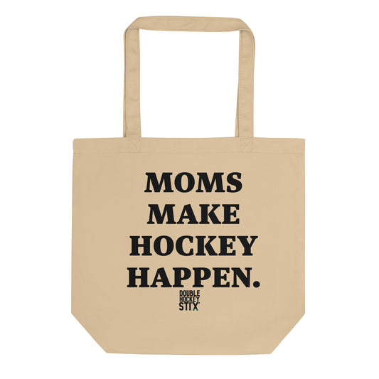 MOMS MAKE HOCKEY HAPPEN TOTE
