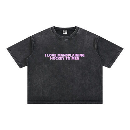 I LOVE MANSPLAINING PREMIUM MINERAL WASH BOXY CROP