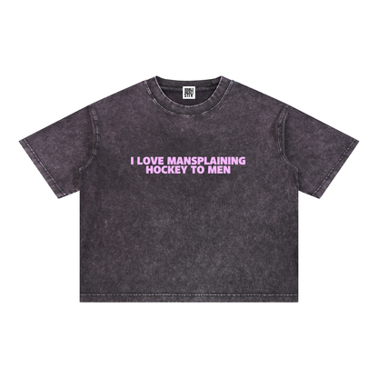 I LOVE MANSPLAINING PREMIUM MINERAL WASH BOXY CROP