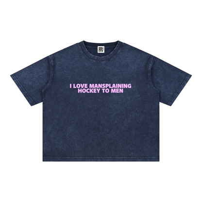 I LOVE MANSPLAINING PREMIUM MINERAL WASH BOXY CROP