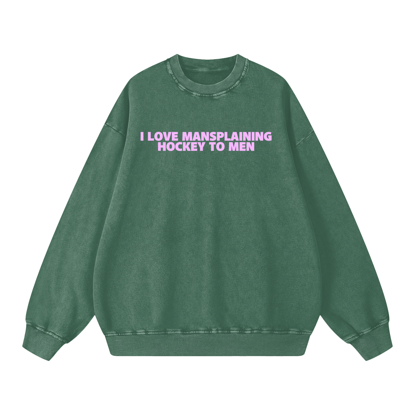 I LOVE MANSPLAINING PREMIUM SNOW WASH CREW NECK