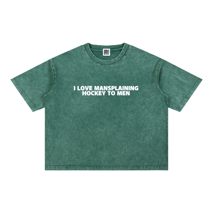I LOVE MANSPLAINING PREMIUM MINERAL WASH BOXY CROP