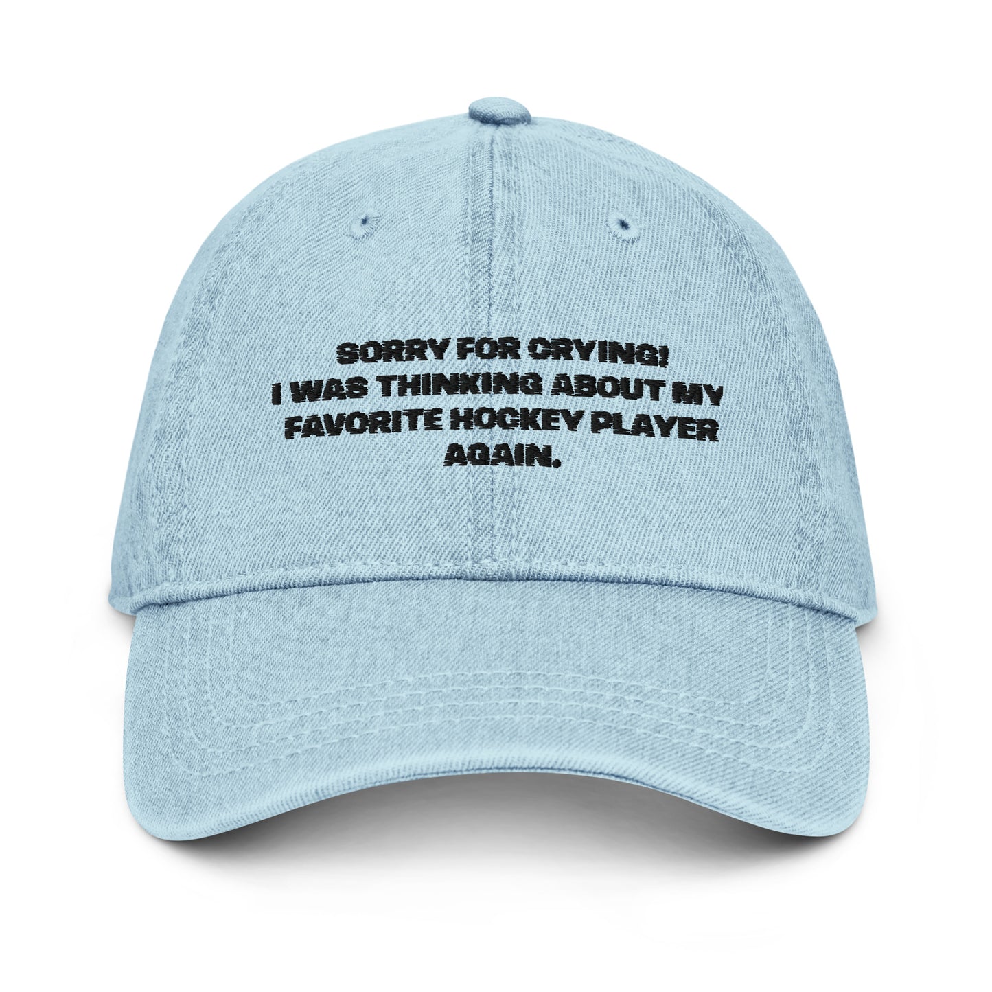 SORRY FOR CRYING DENIM DAD HAT