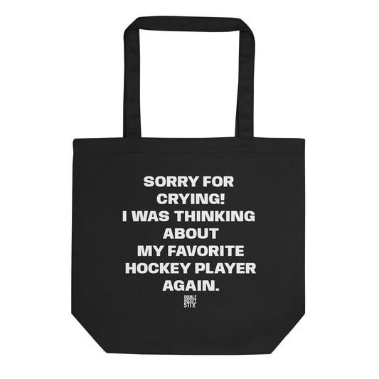 SORRY FOR CRYING TOTE