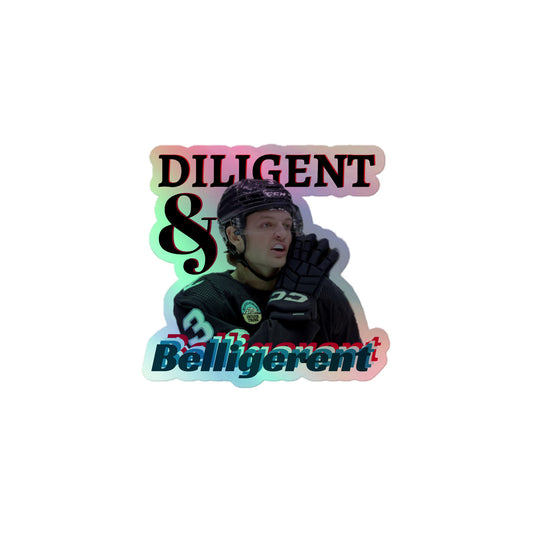 DILIGENT & BELLIGERENT