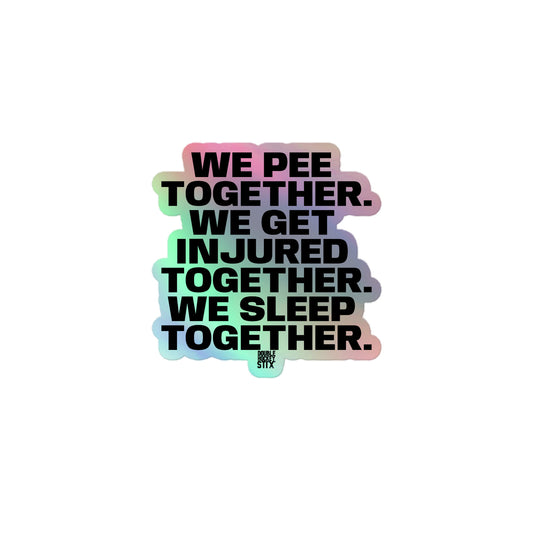 PEE TOGETHER HOLOGRAPHIC STICKER