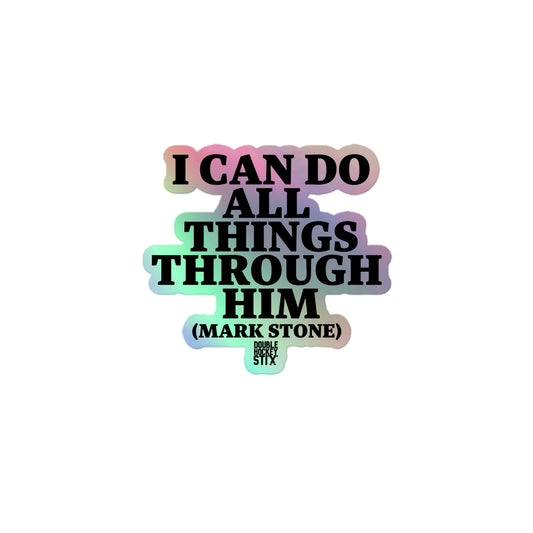 ALL THINGS THRU MARK STONE HOLOGRAPHIC STICKER