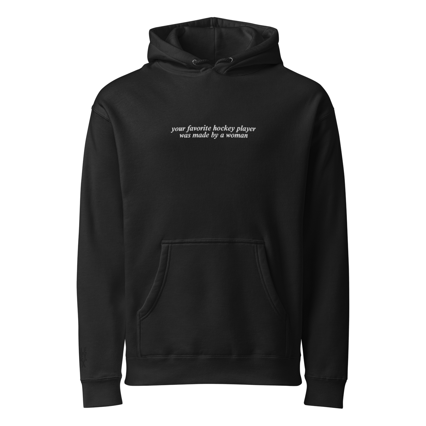 MADE BY A WOMAN PREMIUM EMBROIDERED HOODIE