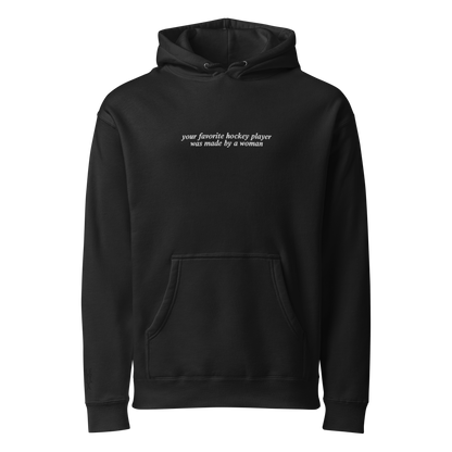 MADE BY A WOMAN PREMIUM EMBROIDERED HOODIE